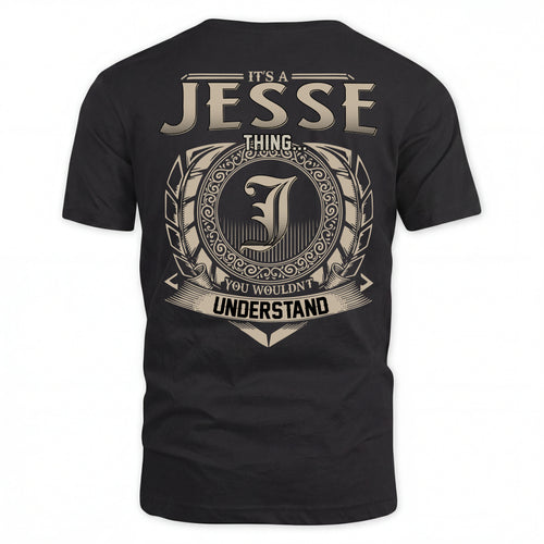 JESSE HH88-K2–Personalized Name Quote Apparel “It’s an NAME Thing You Wouldn’t Understand”