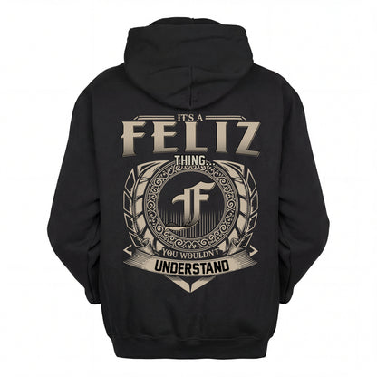 FELIZ HH88-K2–Personalized Name Quote Apparel “It’s an NAME Thing You Wouldn’t Understand”