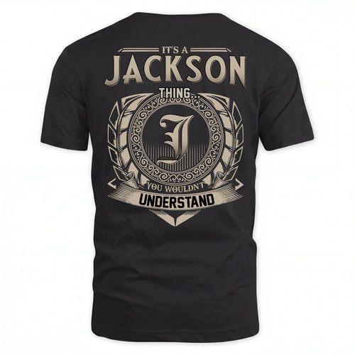 JACKSON HH88-K2–Personalized Name Quote Apparel “It’s an NAME Thing You Wouldn’t Understand”