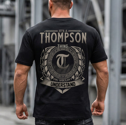 THOMPSON HH88-K2–Personalized Name Quote Apparel “It’s an NAME Thing You Wouldn’t Understand”