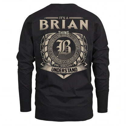BRIAN HH88-K2–Personalized Name Quote Apparel “It’s an NAME Thing You Wouldn’t Understand”