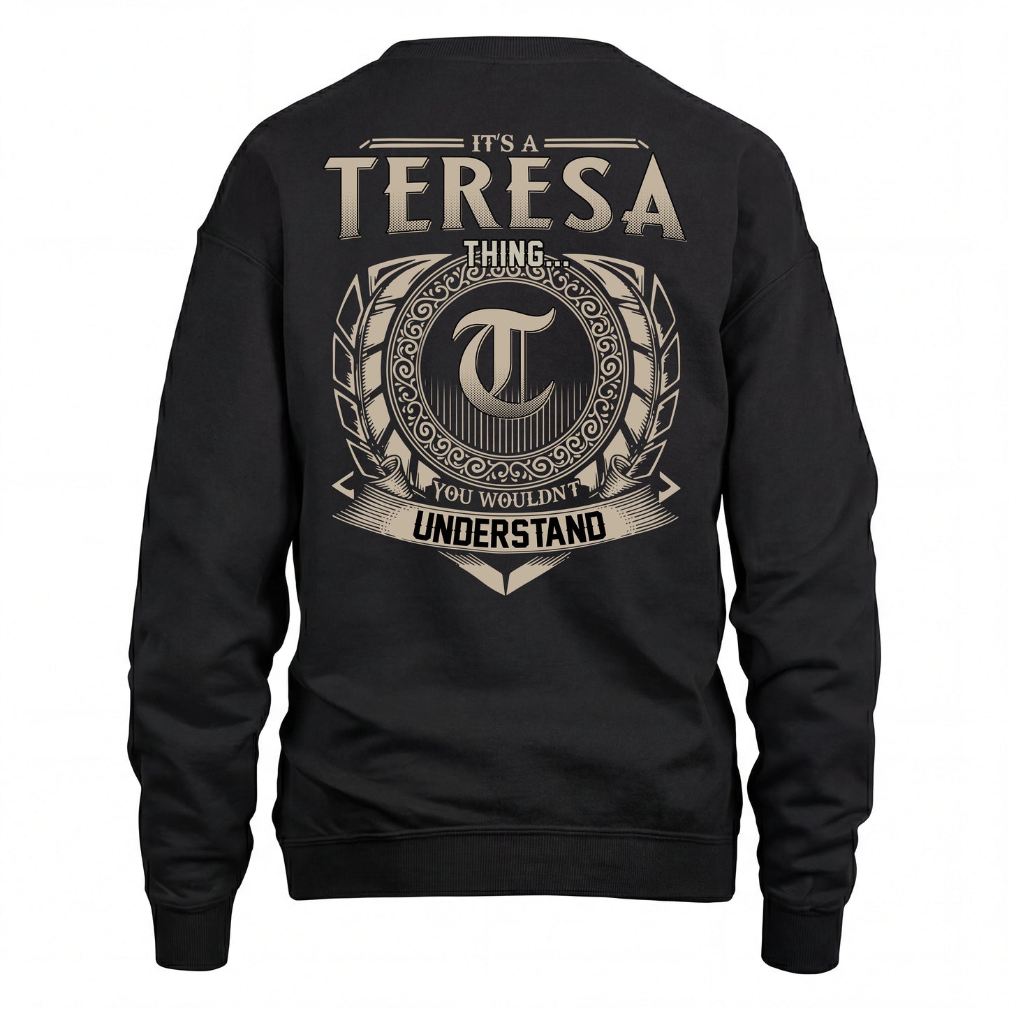 TERESA HH88-K2–Personalized Name Quote Apparel “It’s an NAME Thing You Wouldn’t Understand”