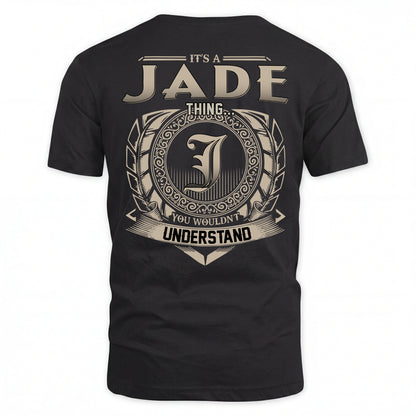 JADE HH88-K2–Personalized Name Quote Apparel “It’s an NAME Thing You Wouldn’t Understand”