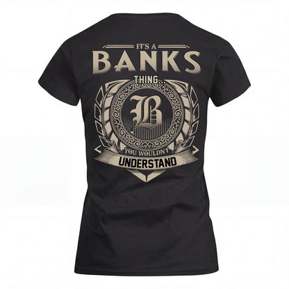 BANKS HH88-K2–Personalized Name Quote Apparel “It’s an NAME Thing You Wouldn’t Understand”