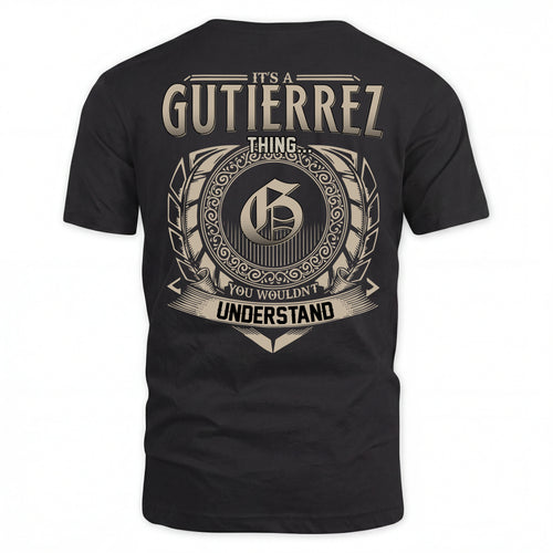 GUTIERREZ HH88-K2–Personalized Name Quote Apparel “It’s an NAME Thing You Wouldn’t Understand”