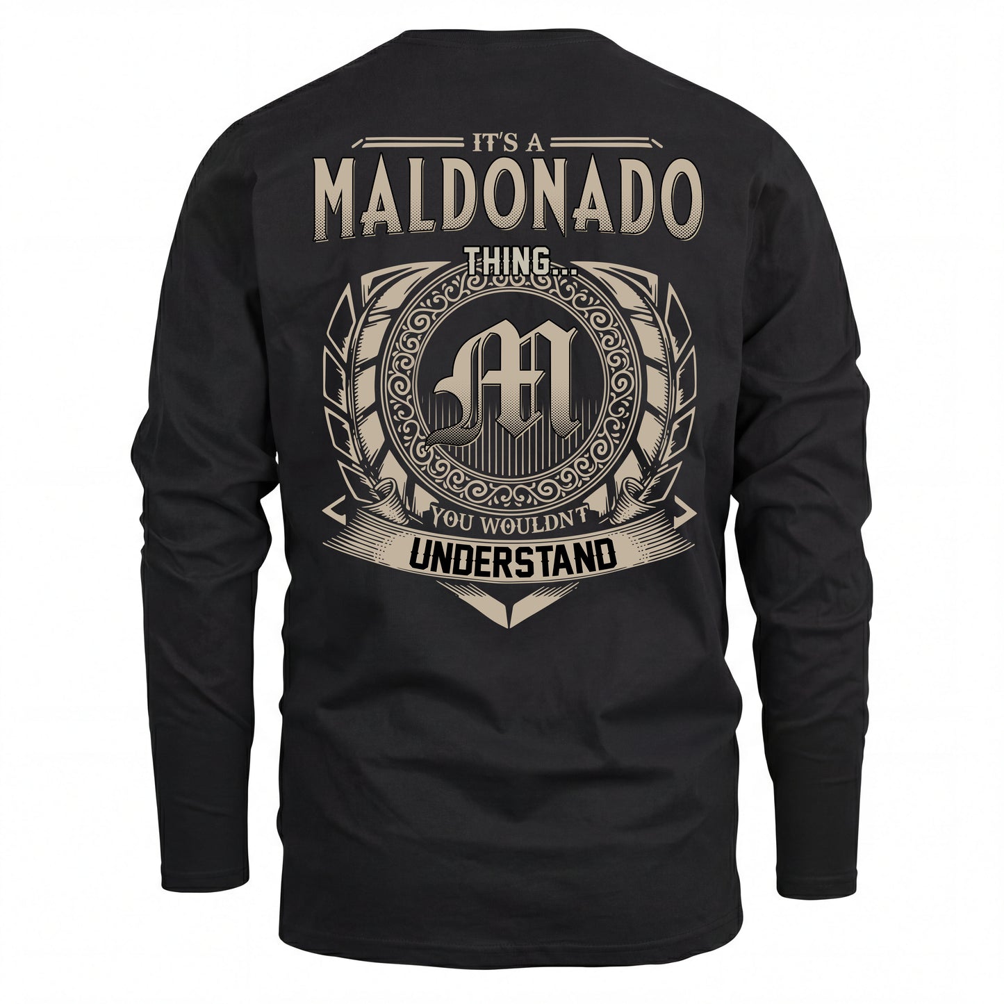 MALDONADO HH88-K2–Personalized Name Quote Apparel “It’s an NAME Thing You Wouldn’t Understand”