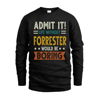 FORRESTER HH88-K2–Personalized Funny Quote Apparel “Life Without NAME Would Be Boring”