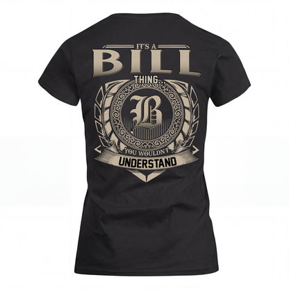 BILL HH88-K2–Personalized Name Quote Apparel “It’s an NAME Thing You Wouldn’t Understand”