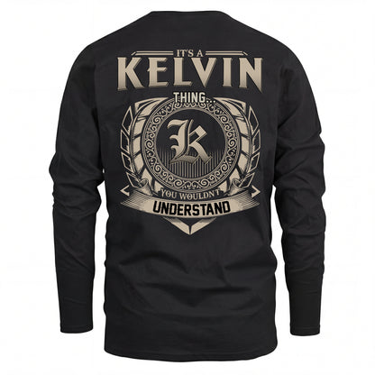 KELVIN HH88-K2–Personalized Name Quote Apparel “It’s an NAME Thing You Wouldn’t Understand”