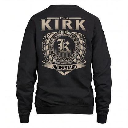 KIRK HH88-K2–Personalized Name Quote Apparel “It’s an NAME Thing You Wouldn’t Understand”