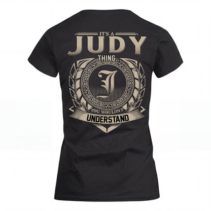 JUDY HH88-K2–Personalized Name Quote Apparel “It’s an NAME Thing You Wouldn’t Understand”