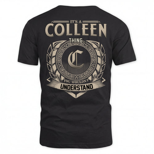 COLLEEN HH88-K2–Personalized Name Quote Apparel “It’s an NAME Thing You Wouldn’t Understand”