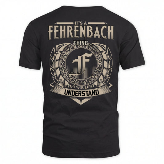 FEHRENBACH HH88-K2–Personalized Name Quote Apparel “It’s an NAME Thing You Wouldn’t Understand”