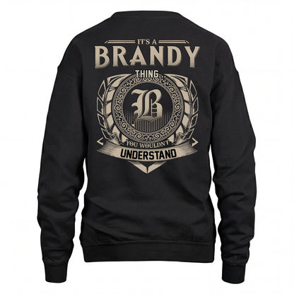 BRANDY HH88-K2–Personalized Name Quote Apparel “It’s an NAME Thing You Wouldn’t Understand”