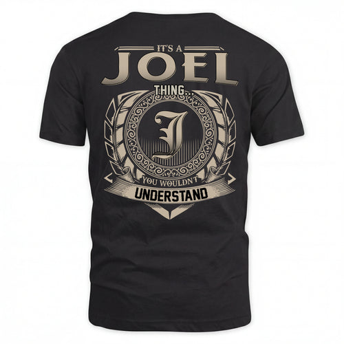 JOEL HH88-K2–Personalized Name Quote Apparel “It’s an NAME Thing You Wouldn’t Understand”