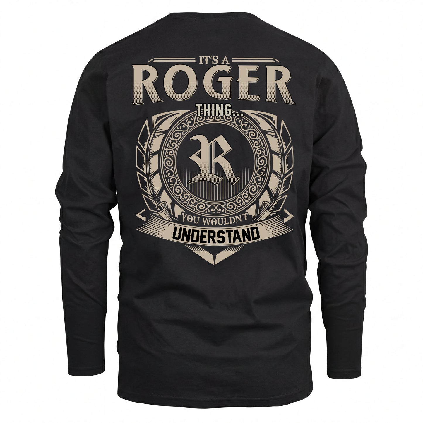 ROGER HH88-K2–Personalized Name Quote Apparel “It’s an NAME Thing You Wouldn’t Understand”