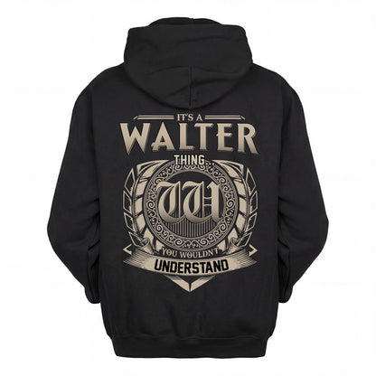 WALTER HH88-K2–Personalized Name Quote Apparel “It’s an NAME Thing You Wouldn’t Understand”