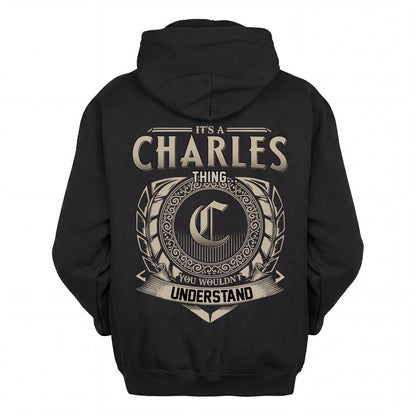 CHARLES HH88-K2–Personalized Name Quote Apparel “It’s an NAME Thing You Wouldn’t Understand”