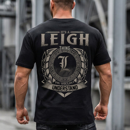 LEIGH HH88-K2–Personalized Name Quote Apparel “It’s an NAME Thing You Wouldn’t Understand”