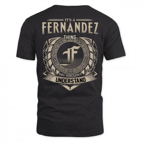 FERNANDEZ HH88-K2–Personalized Name Quote Apparel “It’s an NAME Thing You Wouldn’t Understand”