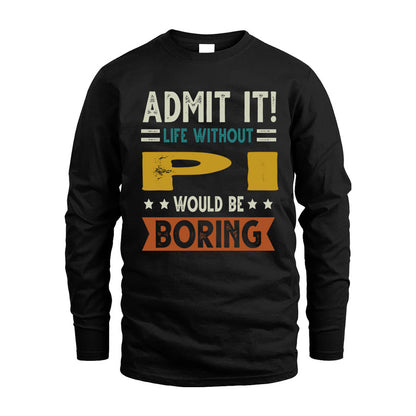 PI HH88-K2–Personalized Funny Quote Apparel “Life Without NAME Would Be Boring”