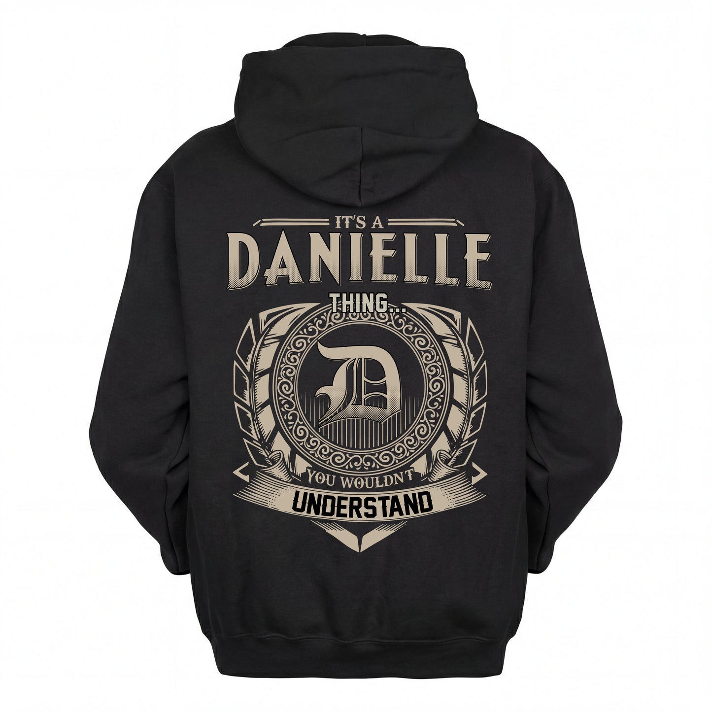 DANIELLE HH88-K2–Personalized Name Quote Apparel “It’s an NAME Thing You Wouldn’t Understand”