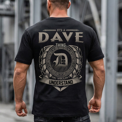 DAVE HH88-K2–Personalized Name Quote Apparel “It’s an NAME Thing You Wouldn’t Understand”