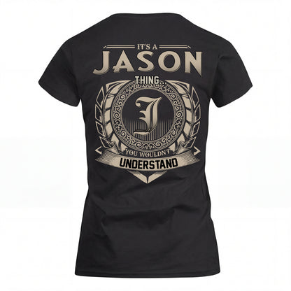 JASON HH88-K2–Personalized Name Quote Apparel “It’s an NAME Thing You Wouldn’t Understand”
