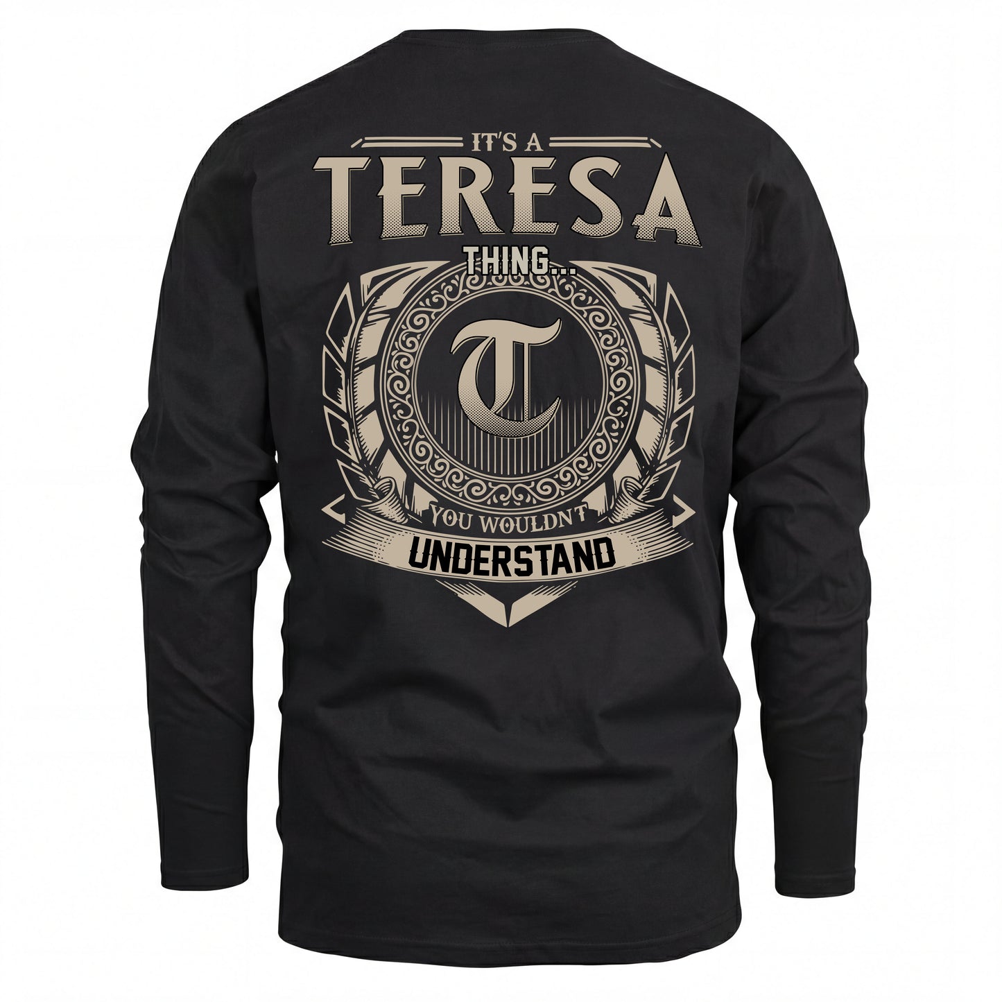 TERESA HH88-K2–Personalized Name Quote Apparel “It’s an NAME Thing You Wouldn’t Understand”