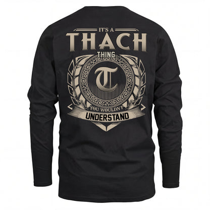 THACH HH88-K2–Personalized Name Quote Apparel “It’s an NAME Thing You Wouldn’t Understand”