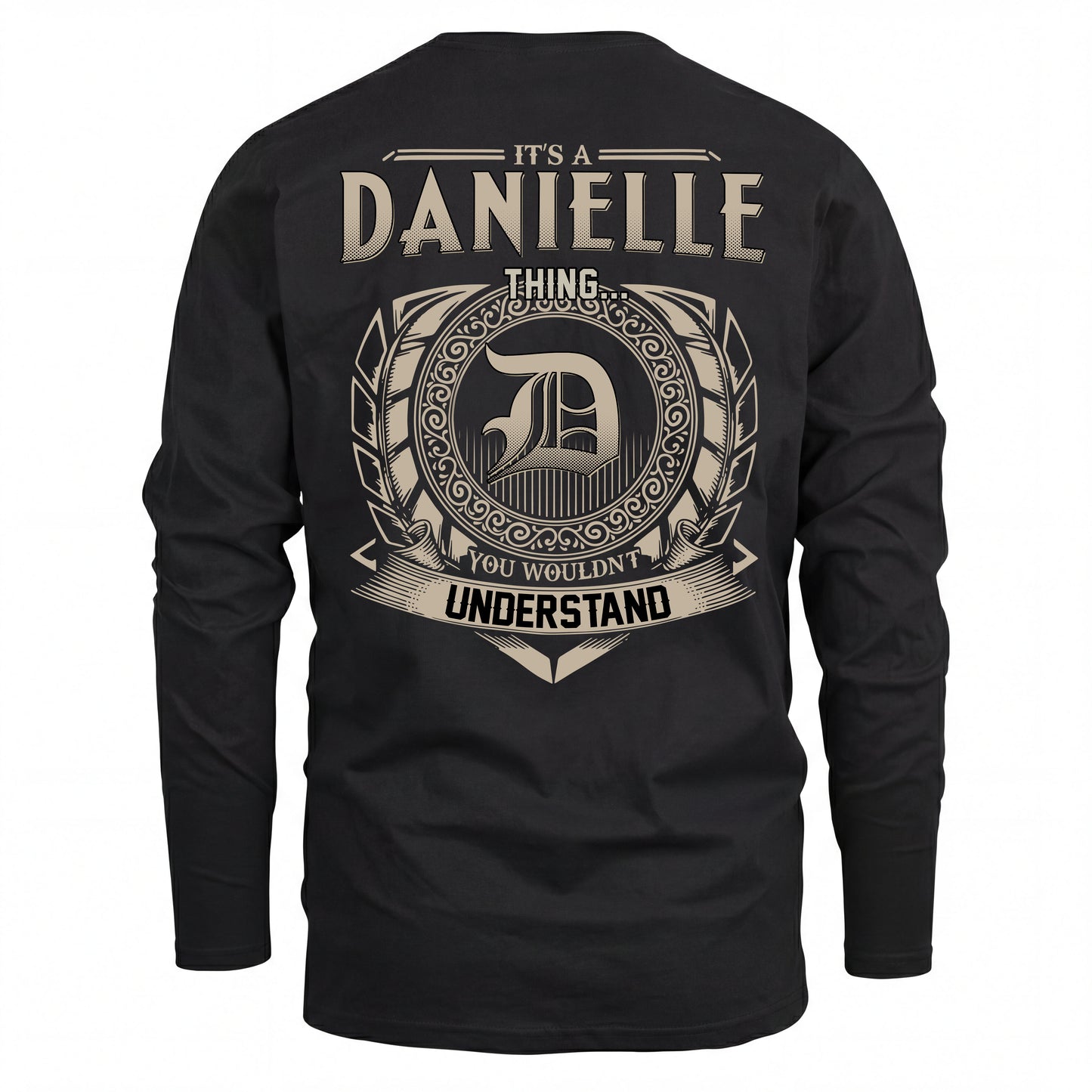DANIELLE HH88-K2–Personalized Name Quote Apparel “It’s an NAME Thing You Wouldn’t Understand”
