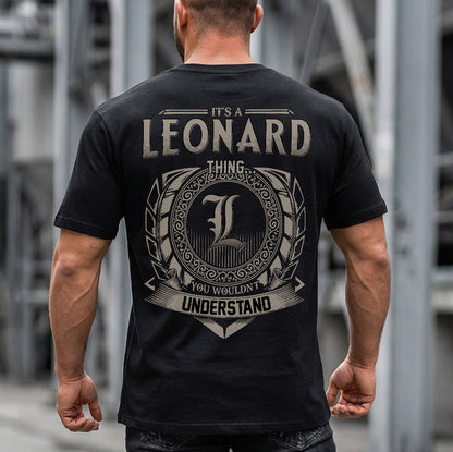 LEONARD HH88-K2–Personalized Name Quote Apparel “It’s an NAME Thing You Wouldn’t Understand”