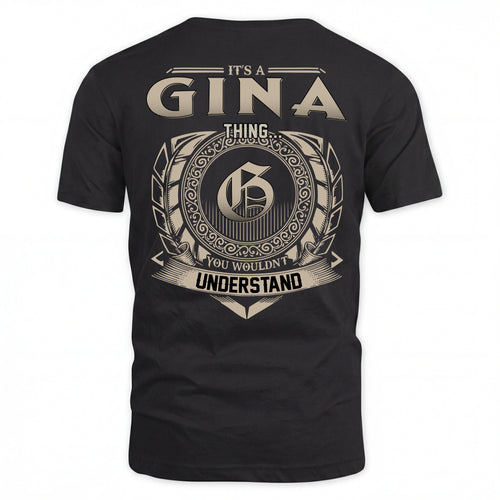 GINA HH88-K2–Personalized Name Quote Apparel “It’s an NAME Thing You Wouldn’t Understand”