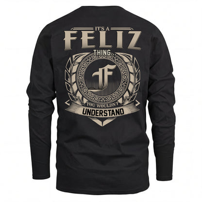 FELIZ HH88-K2–Personalized Name Quote Apparel “It’s an NAME Thing You Wouldn’t Understand”