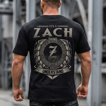 ZACH HH88-K2–Personalized Name Quote Apparel “It’s an NAME Thing You Wouldn’t Understand”