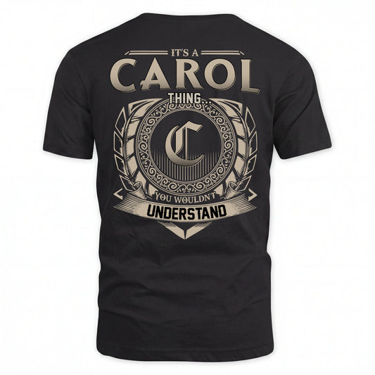 CAROL HH88-K2–Personalized Name Quote Apparel “It’s an NAME Thing You Wouldn’t Understand”