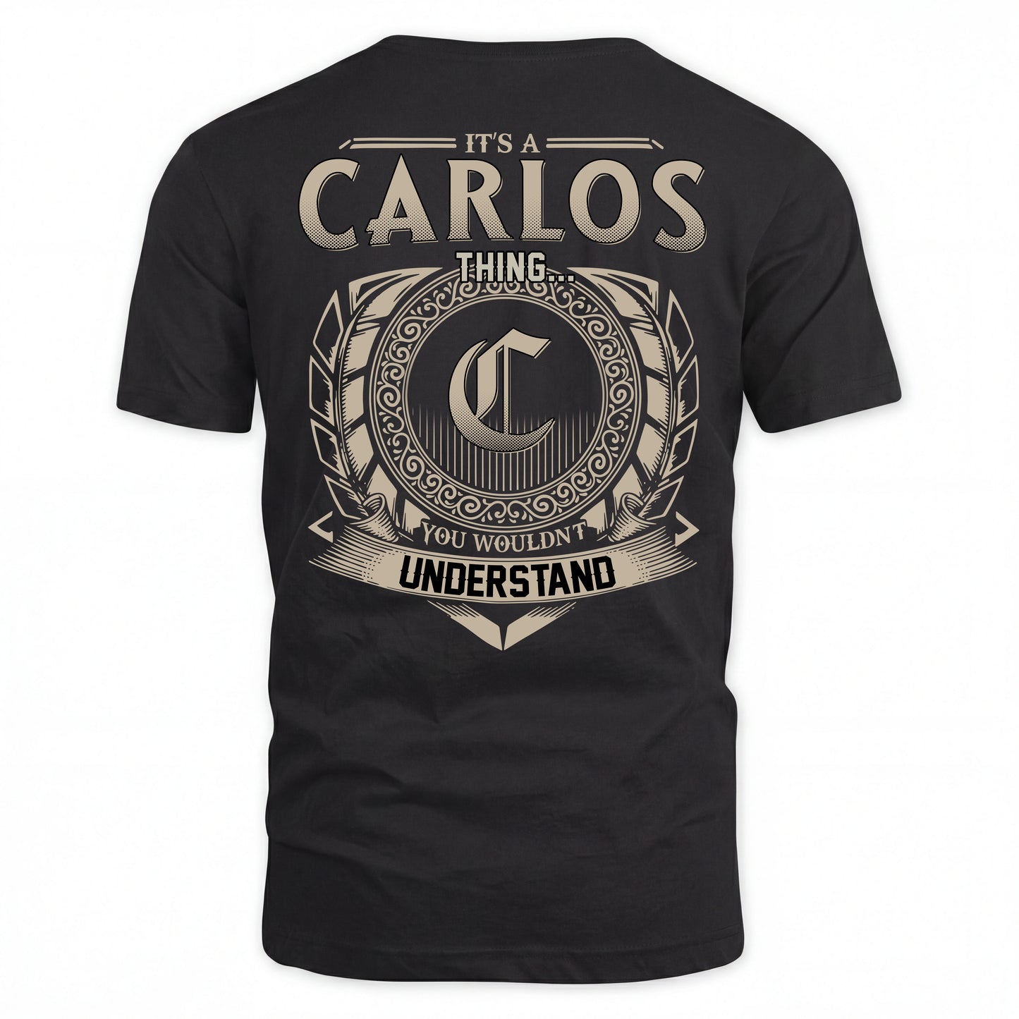 CARLOS HH88-K2–Personalized Name Quote Apparel “It’s an NAME Thing You Wouldn’t Understand”