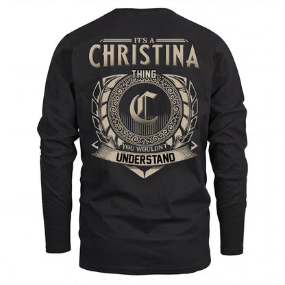 CHRISTINA HH88-K2–Personalized Name Quote Apparel “It’s an NAME Thing You Wouldn’t Understand”