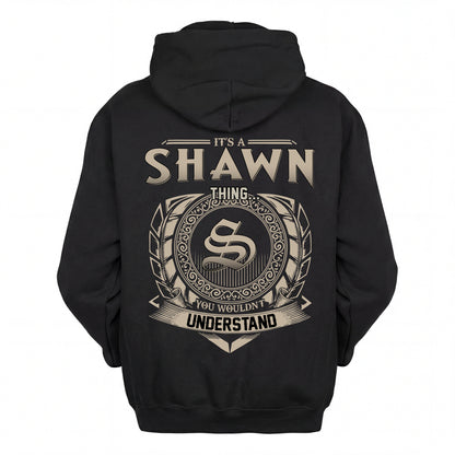 SHAWN HH88-K2–Personalized Name Quote Apparel “It’s an NAME Thing You Wouldn’t Understand”