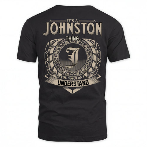 JOHNSTON HH88-K2–Personalized Name Quote Apparel “It’s an NAME Thing You Wouldn’t Understand”