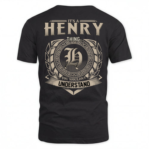 HENRY HH88-K2–Personalized Name Quote Apparel “It’s an NAME Thing You Wouldn’t Understand”