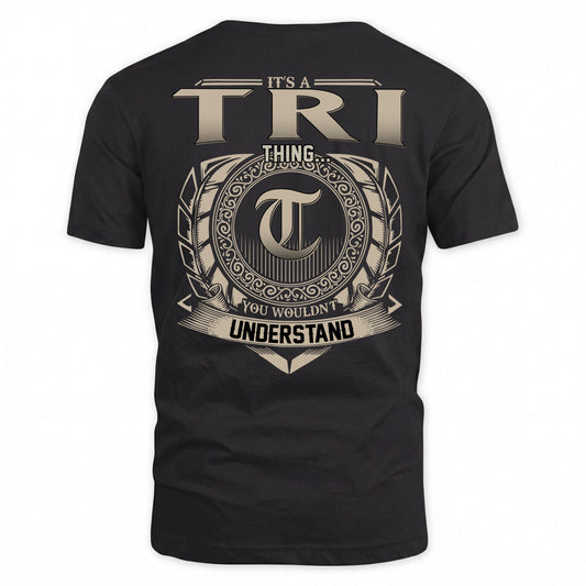 TRI HH88-K2–Personalized Name Quote Apparel “It’s an NAME Thing You Wouldn’t Understand”