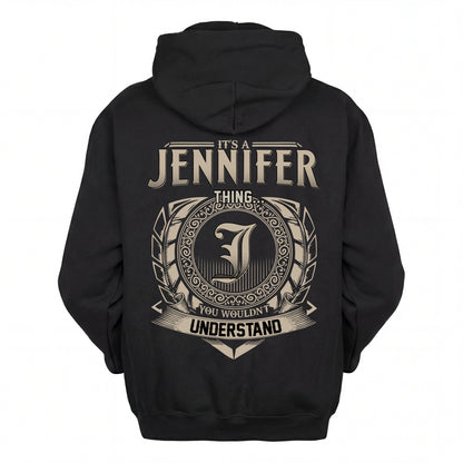 JENNIFER HH88-K2–Personalized Name Quote Apparel “It’s an NAME Thing You Wouldn’t Understand”