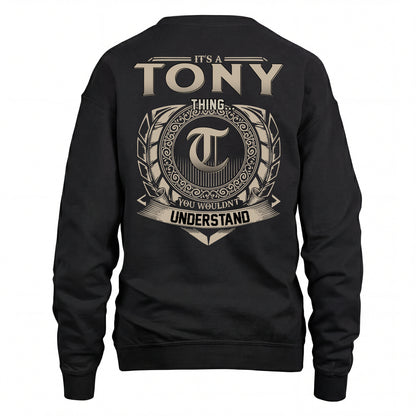 TONY HH88-K2–Personalized Name Quote Apparel “It’s an NAME Thing You Wouldn’t Understand”