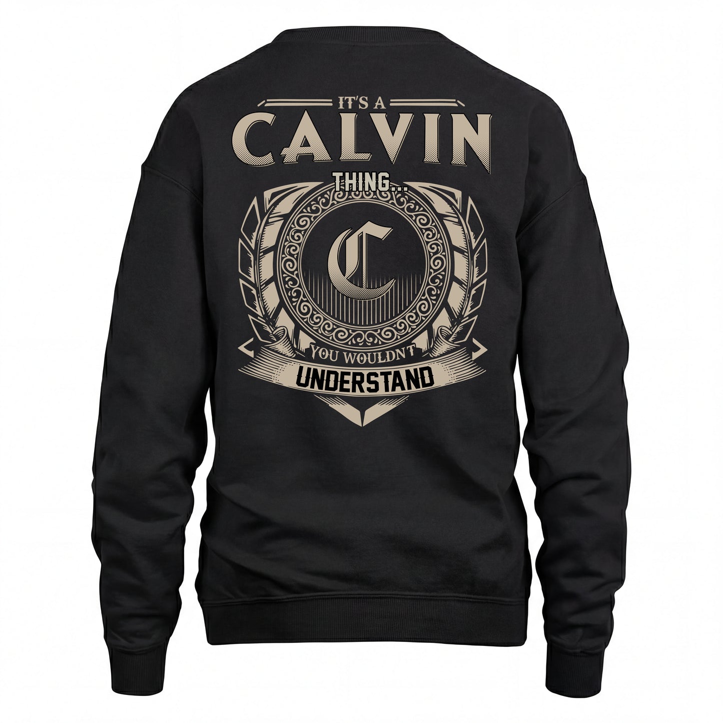 CALVIN HH88-K2–Personalized Name Quote Apparel “It’s an NAME Thing You Wouldn’t Understand”