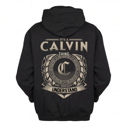 CALVIN HH88-K2–Personalized Name Quote Apparel “It’s an NAME Thing You Wouldn’t Understand”