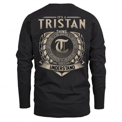 TRISTAN HH88-K2–Personalized Name Quote Apparel “It’s an NAME Thing You Wouldn’t Understand”