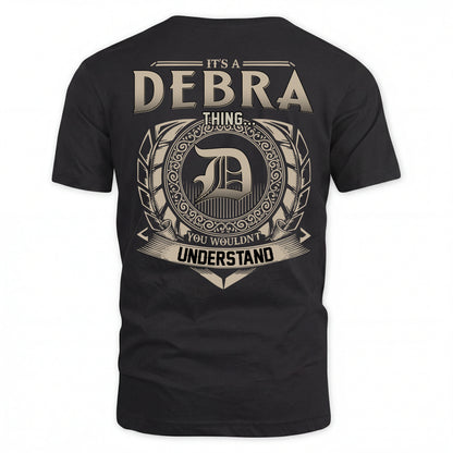 DEBRA HH88-K2–Personalized Name Quote Apparel “It’s an NAME Thing You Wouldn’t Understand”
