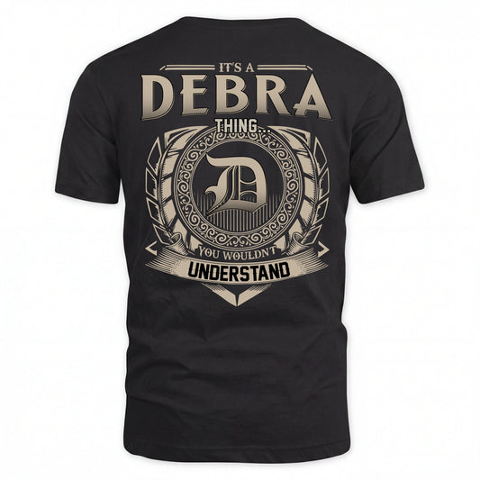 DEBRA HH88-K2–Personalized Name Quote Apparel “It’s an NAME Thing You Wouldn’t Understand”