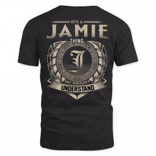 JAMIE HH88-K2–Personalized Name Quote Apparel “It’s an NAME Thing You Wouldn’t Understand”